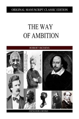 The Way Of Ambition - Hichens, Robert