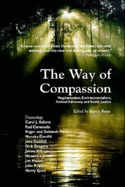 The Way of Compassion: Vegetarianism, Environmentalism, Animal Advocacy, and Social Justice