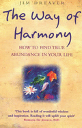 The Way of Harmony: How to Find True Abundance in Your Life