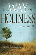 The Way of Holiness: Experience God's Work in You