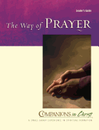 The Way of Prayer Leader's Guide: Companions in Christ