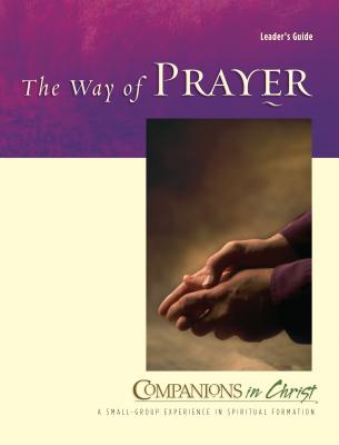 The Way of Prayer Leader's Guide: Companions in Christ - Thompson, Marjorie J