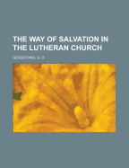 The Way of Salvation in the Lutheran Church