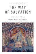 The Way of Salvation: in the Lutheran Church