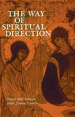 The Way of Spiritual Direction - Nemeck, Francis Kelly, and Coombs, Marie Theresa