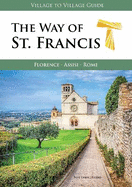 The Way of St. Francis: Florence - Assisi