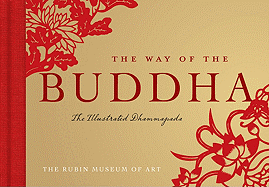 The Way of the Buddha: The Illustrated Dhammapada - Rubin Museum of Art the