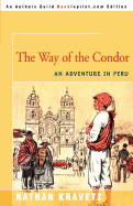 The Way of the Condor: An Adventure in Peru