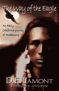 The Way of the Eagle: An Early California Journey of Awakening