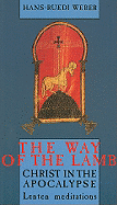 The Way of the Lamb: Christ in the Apocalypse: Lenten Meditations