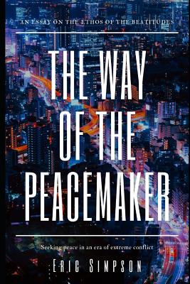 The Way of the Peacemaker - Simpson, Eric