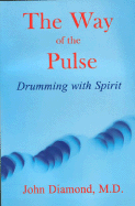 The Way of the Pulse: Drumming with Spirit