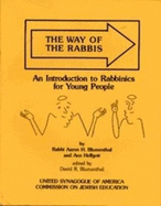 The Way of the Rabbis: An Introduction to Rabbinics for Young People