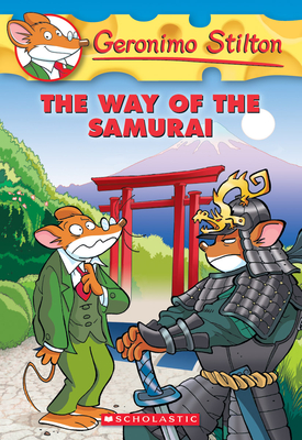 The Way of the Samurai (Geronimo Stilton #49) - Stilton, Geronimo