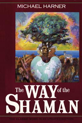 The Way of the Shaman - Harner, Michael