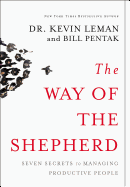 The Way of the Shepherd: Seven Secrets to Managing Productive People