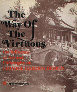 The Way of the Virtuous: The Influence of Art and Philosophy on Chinese Garden Design