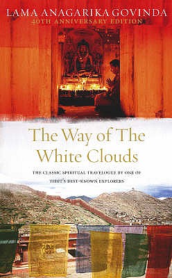 The Way Of The White Clouds - Govinda, Lama Anagarika