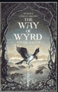 The Way of Wyrd: Tales of an Anglo-Saxon Sorcerer