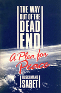 The Way Out of the Dead End: A Plea for Peace