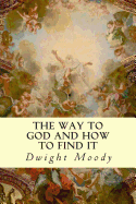 The Way to God and How to Find It