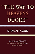 The Way to Heavens Doore: An Introduction to Liturgical Process and Musical Style