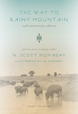 The Way to Rainy Mountain, 50th Anniversary Edition - Momaday, N Scott