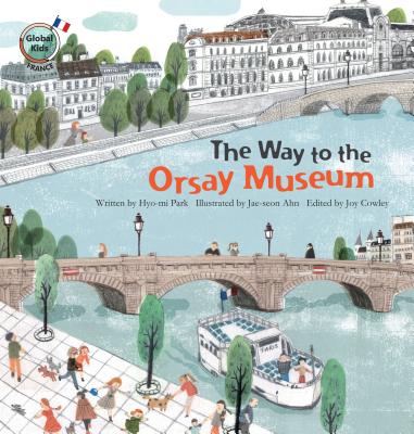 The Way to the Orsay Museum: France - Park, Hyo-Mi