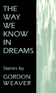 The Way We Know in Dreams