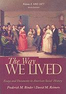 The Way We Lived, Volume 1: Essays and Documents in American Social History: 1492-1877