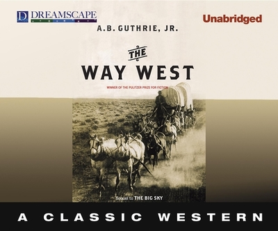 The Way West - Guthrie Jr, A B, and Foley, Kevin (Read by)