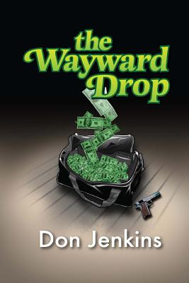 The wayward drop - Jenkins, Donald