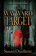 The Wayward Target: Volume 3