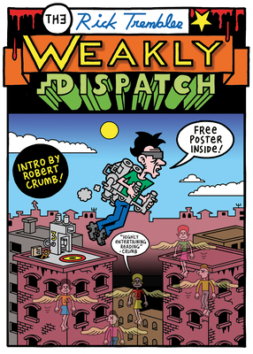 The Weakly Dispatch - Trembles, Rick, and Crumb, Robert (Introduction by)