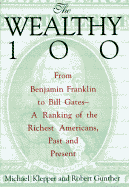 The Wealthy 100 - Klepper, Michael, and Unknown, and Gunther, Robert