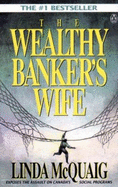 The wealthy banker's wife : the assault on equality in Canada