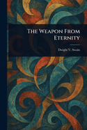 The Weapon From Eternity