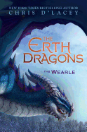 The Wearle (the Erth Dragons #1): Volume 1