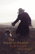 The: Weather-Beaten Scarecrow