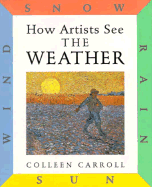 The Weather: Sun, Wind, Snow, Rain - Carroll, Colleen