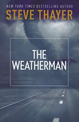 The Weatherman - Thayer, Steve