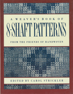 The Weaver's Book of 8-Shaft Patterns
