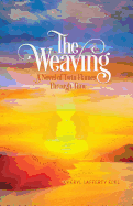 The Weaving: A Novel of Twin Flames Through Time