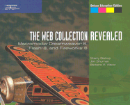 The Web Collection, Revealed: Macromedia Dreamweaver 8, Flash 8, and Fireworks 8, Deluxe Education Edition