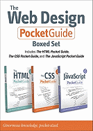 The Web Design Pocket Guide Boxed Set: Includes the HTML Pocket Guide, the CSS Pocket Guide, and the JavaScript Pocket Guide