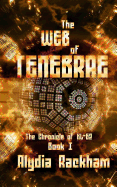 The Web of Tenebrae: Book 1 of the Chronicle of Kl-62
