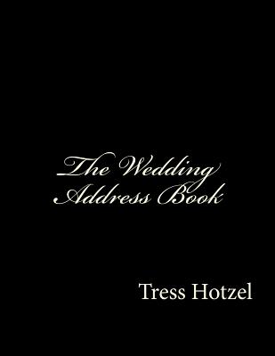 The Wedding Address Book - Hotzel, Tress