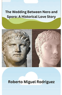 The Wedding Between Nero and Sporo: A Historical Love Story