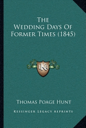 The Wedding Days Of Former Times (1845)