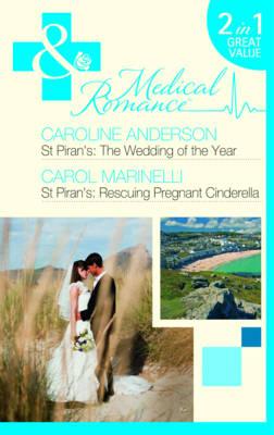 The Wedding of the Year. Caroline Anderson. Rescuing Pregnant Cinderella - Anderson, Caroline